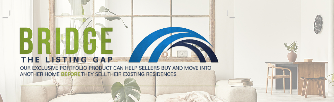Bridge Loans Program: Help Sellers Move In Before They Sell