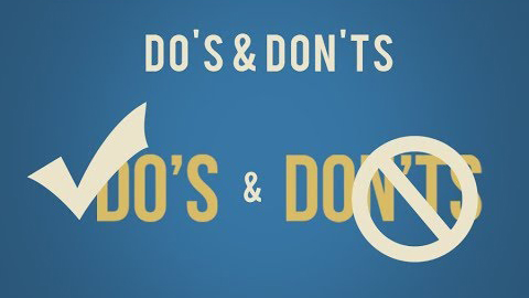 Do's and Don'ts