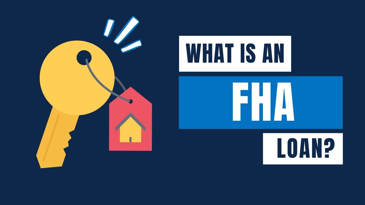 What Is An FHA Loan?