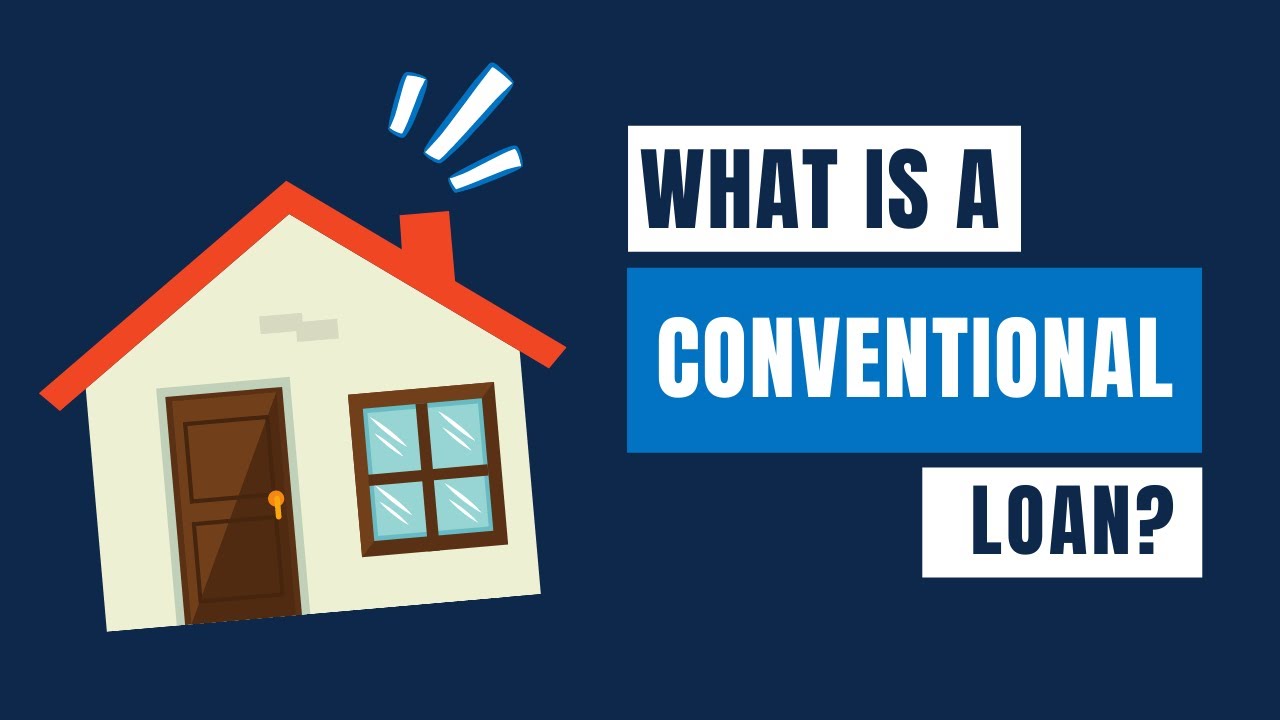 What Is A Conventional Loan?